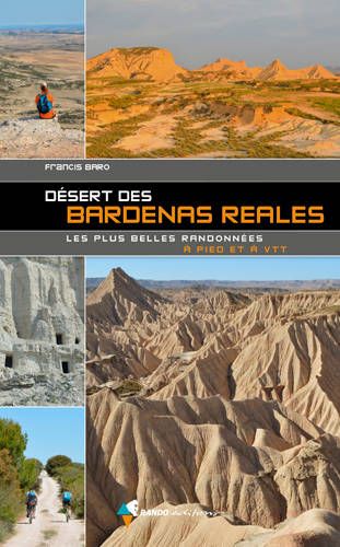 Desert des Bardenas Reales - Les plus belles randonnées à pied et à VTT.