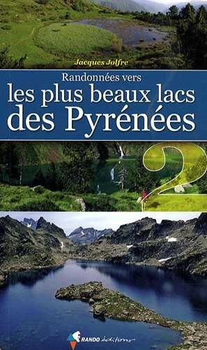 Guide de randonnées vers les plus beaux lacs des Pyrénées 2