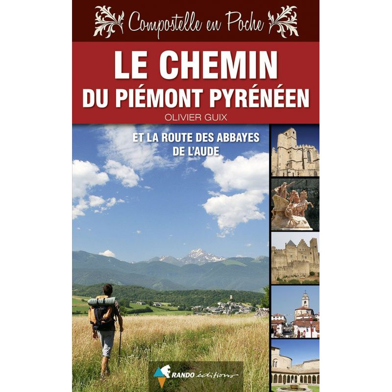 Guide de randonnée Compostelle  -le chemin du Piemont Pyreneen et la route des Abbayes