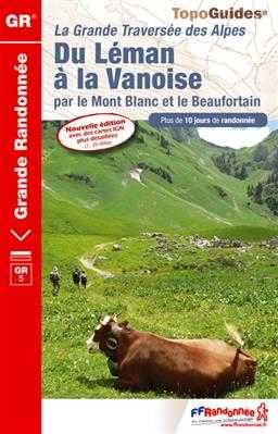 GR5 - Du Léman à la Vanoise par le Mont Blanc et le Beaufortain
