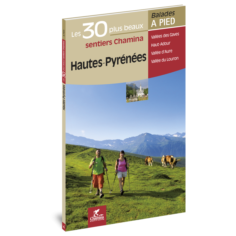 Guide de balade Hautes Pyrénées - Les 30 plus beaux sentiers 