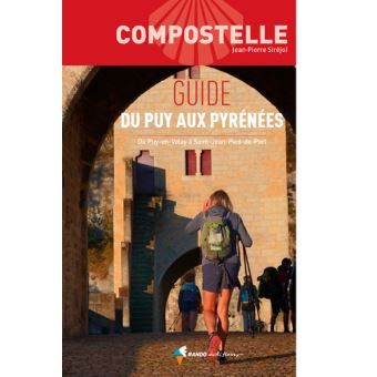 Guide Compostelle guide du Puy au Pyrénées