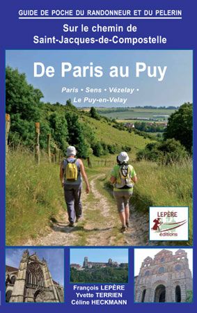 Guide de Paris au Puy - Paris – Sens – Vézelay – Le Puy