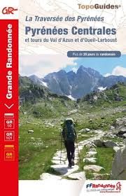 Topoguide Pyrénées Centrales - La Traversée des Pyrénées - GR®10