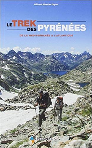 Guide Trek des Pyrénées, de la méditerranée à l'atlantique