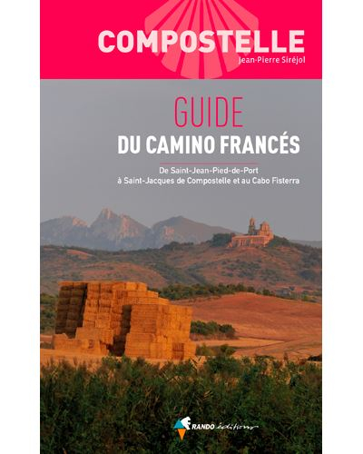 Guide Compostelle Guide du Camino Frances