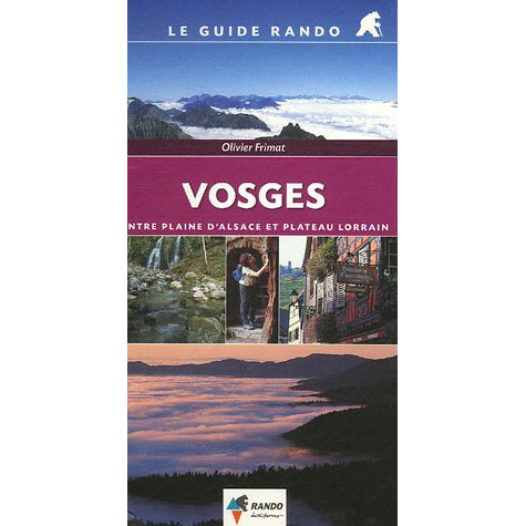 Le guide Rando - Vosges - Entre plaine d'Alsace et plateau Lorrain