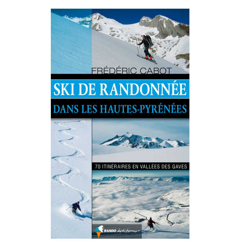 Ski de randonnée dans les Hautes-Pyrénées - Volume 1
